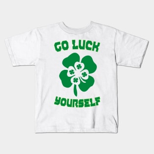 Go Luck Yourself Green Irish Funny St Patrick's Kids T-Shirt